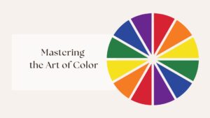 Mastering the Art of Color